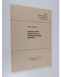 Kirjailijan Seppo Räsänen käytetty teos Aleksis Kiven kullervon ja nummisuutarien kielestä