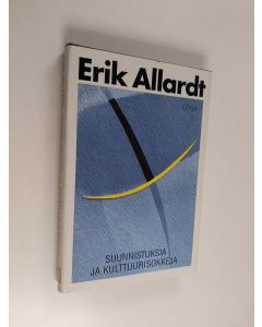 Kirjailijan Erik Allardt käytetty kirja Suunnistuksia ja kulttuurisokkeja (ERINOMAINEN)
