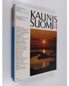 käytetty kirja Kaunis Suomi 4 : Kymeenlaakso-Karjala-Savo-Kainuu-Perämeren rannikko