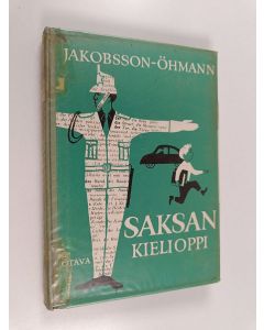 Kirjailijan Emil Öhmann & M. A. Jakobsson käytetty kirja Saksan kielioppi