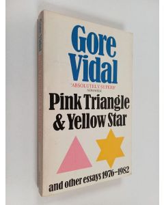 Kirjailijan Gore Vidal käytetty kirja Pink triangle and yellow star : and other essays (1976-1982)