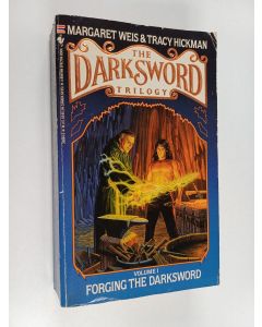 Kirjailijan Margaret Weis & Tracy Hickman käytetty kirja Forging the darksword - the Darksword trilogy 1