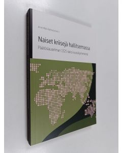 käytetty kirja Naiset kriisejä hallitsemassa : päätöslauselman 1325 kaksi vuosikymmentä