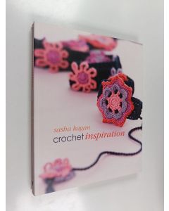 Kirjailijan Sasha Kagan käytetty kirja Crochet inspiration