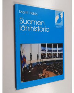 Kirjailijan Martti Häikiö käytetty kirja Suomen lähihistoria