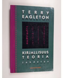 Kirjailijan Terry Eagleton käytetty kirja Kirjallisuusteoria : johdatus