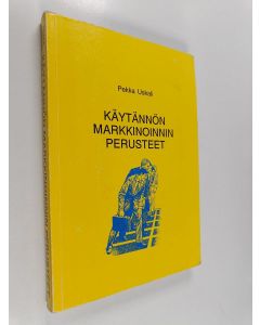 Kirjailijan Pekka Uskali käytetty kirja Käytännön markkinoinnin perusteet