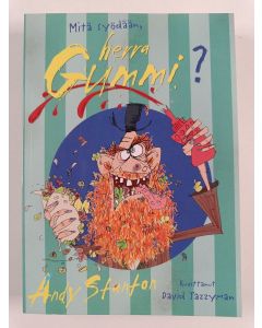 Kirjailijan Andy Stanton uusi kirja Mitä syödään, herra Gummi?