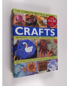 Kirjailijan Lucy Painter käytetty kirja The Complete Practical Book of Crafts - 300 Projects, Step-by-Step in 2000 Photographs