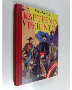 Kirjailijan Simo Penttilä käytetty kirja Kapteenin perintö : Punavyön seikkailuja