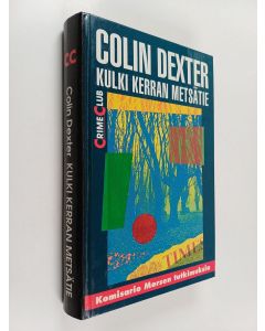 Kirjailijan Colin Dexter käytetty kirja Kulki kerran metsätie