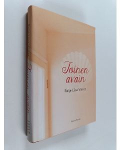 Kirjailijan Raija-Liisa Viirret käytetty kirja Toinen avain