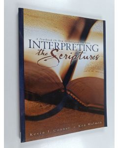 Kirjailijan Kenneth P. Malmin & Kevin J. Conner ym. käytetty kirja Interpreting the Scriptures