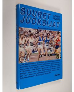 Kirjailijan Kenny Moore käytetty kirja Suuret juoksijat : haamumailista Moskovan olympialaisiin