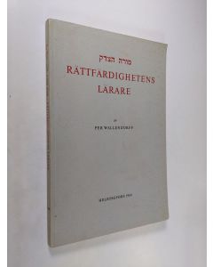 Kirjailijan Per Wallendorff käytetty kirja Rättfärdighetens lärare