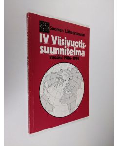 käytetty kirja Suomen lähetysseuran IV viisivuotissuunnitelma vuosiksi 1986-1990