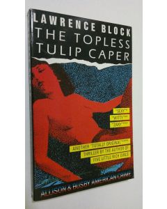 Kirjailijan Lawrence Block käytetty kirja The topless tulip caper