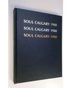 Kirjailijan Lisa H Albertson käytetty kirja Soul Calgary 1988 - Katsaus suomen 1988 olympiajoukkueen menestykseen