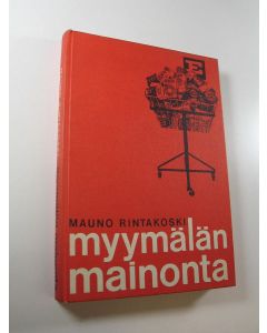 Kirjailijan Mauno Rintakoski käytetty kirja Myymälän mainonta