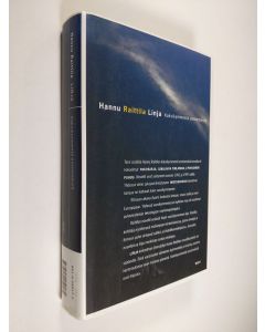 Kirjailijan Hannu Raittila käytetty kirja Linja : kaksikymmentä ensimmäistä