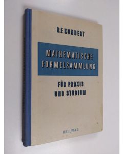 Kirjailijan R. F. Kundert käytetty kirja Mathematische formelsammlung : fur praxis und studium