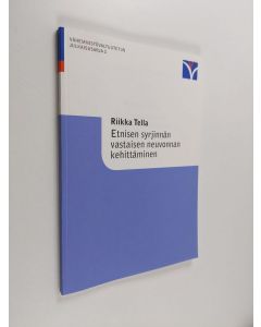 Kirjailijan Riikka Tella käytetty kirja Etnisen syrjinnän vastaisen neuvonnan kehittäminen