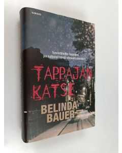 Kirjailijan Belinda Bauer käytetty kirja Tappajan katse