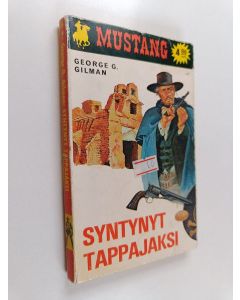 Kirjailijan Georg G. Gilman käytetty kirja Syntynyt tappajaksi