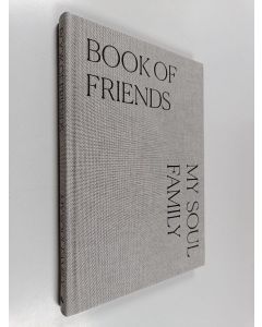 Kirjailijan Tiia Höylä käytetty kirja Book of friends - My soul family