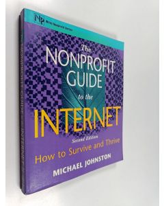 Kirjailijan Michael Johnston käytetty kirja The Nonprofit Guide to the Internet - How to Survive and Thrive