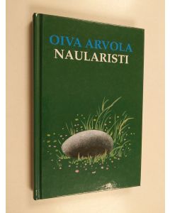 Kirjailijan Oiva Arvola käytetty kirja Naularisti