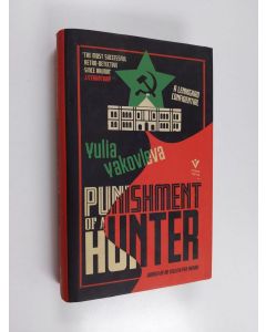 Kirjailijan Yulia Yakovleva käytetty kirja Punishment of a Hunter - A Leningrad Confidential