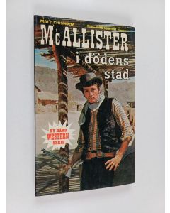 Kirjailijan Matt Chisholm käytetty kirja McAllister i dödens stad