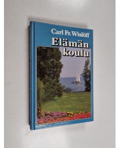 Kirjailijan Carl Fredrik Wislöff käytetty kirja Elämänkoulu