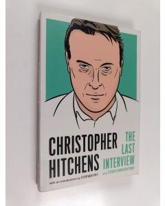 Kirjailijan Christopher Hitchens käytetty kirja Christopher Hitchens : the last interview and other conversations