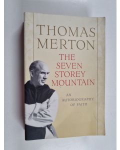 Kirjailijan Thomas Merton käytetty kirja The seven storey mountain