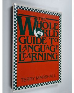 Kirjailijan Terry Marshall käytetty kirja The whole world guide to language learning