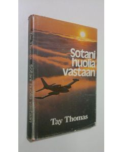 Kirjailijan Tay Thomas käytetty kirja Sotani huolia vastaan