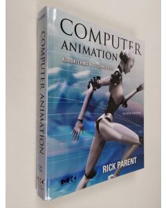 Kirjailijan Rick Parent käytetty kirja Computer animation : algorithms and techniques