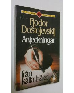 Kirjailijan Fjodor Dostojevskij käytetty kirja Anteckningar från källarhålet