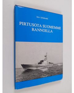 Kirjailijan Into Jyläskoski käytetty kirja Pirtusota Suomemme rannoilla