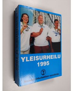 käytetty kirja Yleisurheilu 1995 : Suomen Urheiluliiton vuosikirja