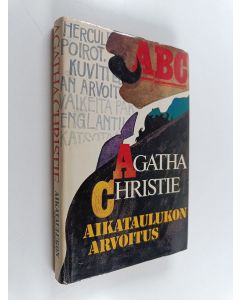 Kirjailijan Agatha Christie käytetty kirja Aikataulukon arvoitus