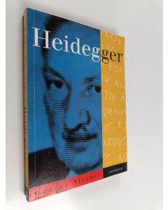 Kirjailijan George Steiner käytetty kirja Heidegger : enää vain Jumala voi meidät pelastaa Martin Heideggerin Spiegel-haastattelu
