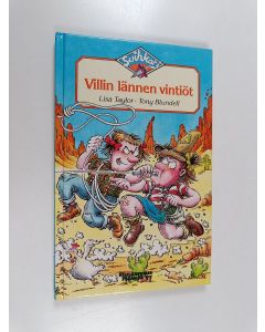 Kirjailijan Lisa Taylor käytetty kirja Villin lännen vintiöt