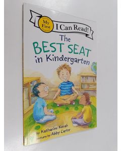 Kirjailijan Katharine Kenah käytetty kirja The Best Seat in Kindergarten