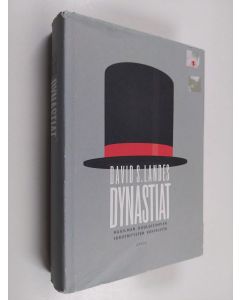 Kirjailijan David S. Landes käytetty kirja Dynastiat : maailman kuuluisimpien sukuyritysten kohtaloita