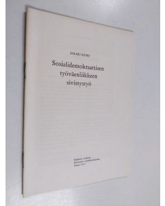 Kirjailijan Sakari Kiuru käytetty teos Sosialidemokraattisen työväenliikkeen sivistystyö