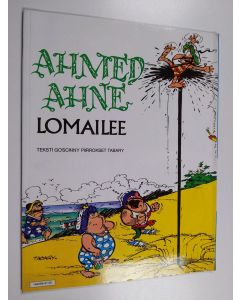 Kirjailijan Goscinny käytetty kirja Ahmed Ahne lomailee
