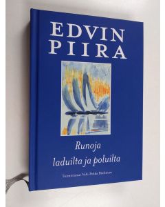 Kirjailijan Edvin Piira käytetty kirja Runoja laduilta ja poluilta